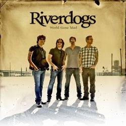 Riverdogs : World Gone Mad